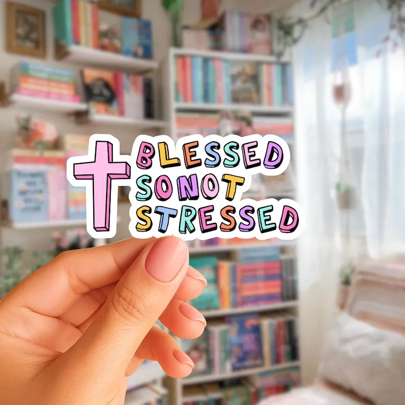 Blessed Not Stressed Sticker (Phone Size (3-inches), 1, Regular)